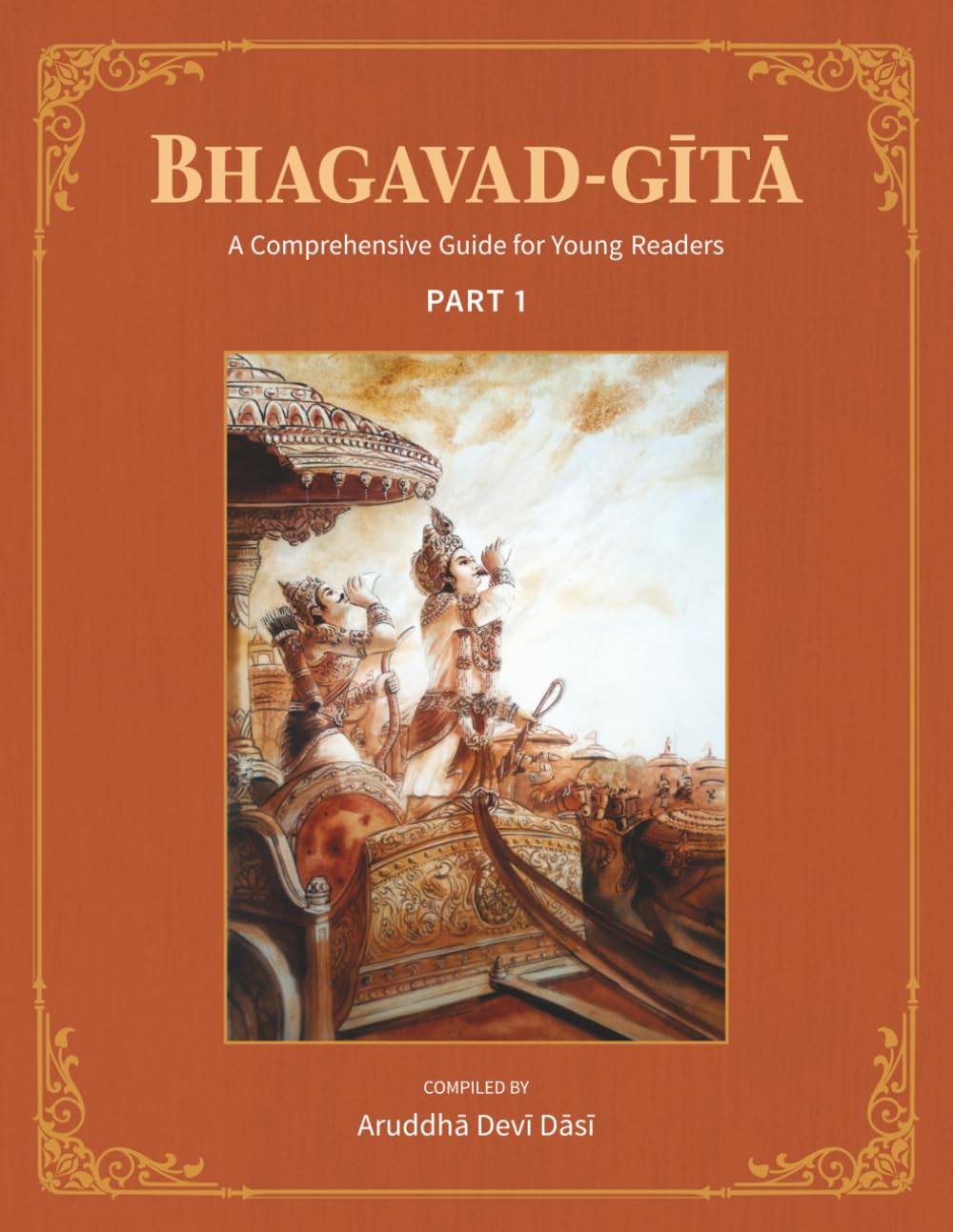 Bhagavad-Gita: A Comprehensive Guide for Young Readers: Part 1 to Part 3