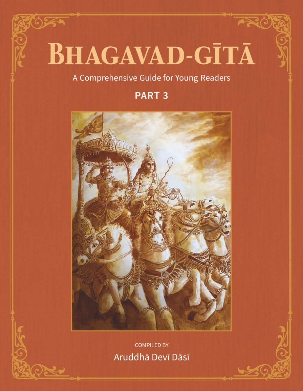 Bhagavad-Gita: A Comprehensive Guide for Young Readers: Part 1 to Part 3