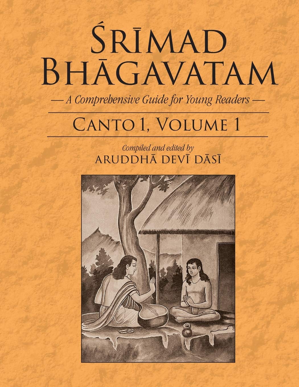 Srimad Bhagavatam: A Comprehensive Guide for Young Readers: Canto 1 to Canto 6